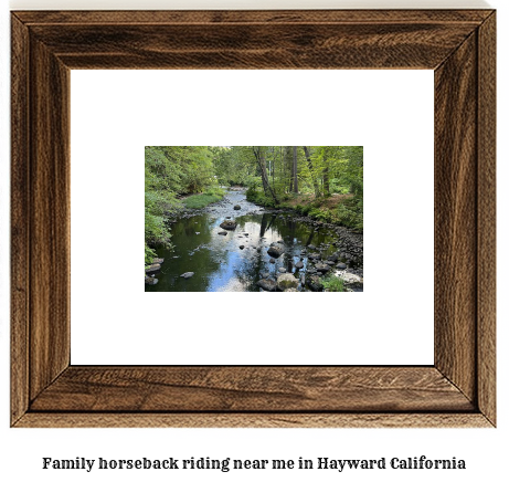 family horseback riding near me in Hayward, California